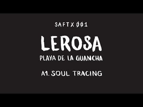 Soul Tracing (Playa De La Guancha) [SAFTXØØ1]