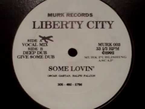 Liberty City "Some Lovin" (Deep Dub) 1992