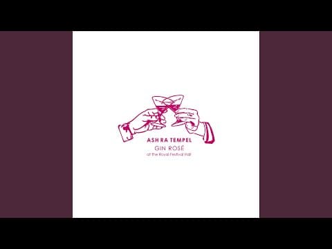 Gin Rosé , Pt. 3 (Live, 2000, London, Royal Festival Hall)