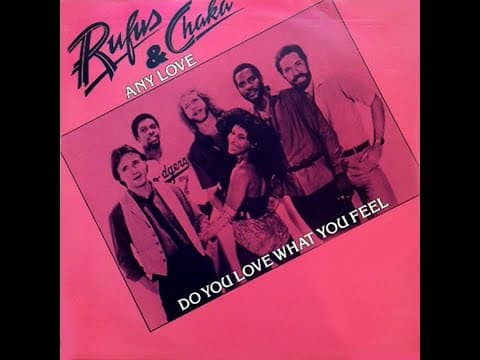 Rufus & Chaka ~ Do You Love What You Feel 1979 Disco Purrfection Version