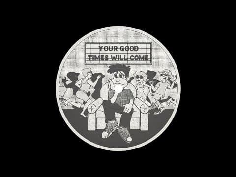 Your Good Times Will Come