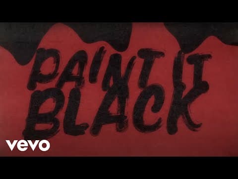 Paint It, Black (Official Lyric Video)