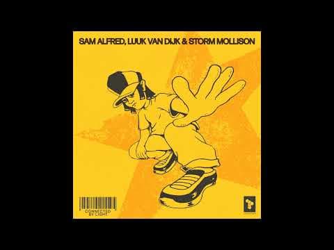 Sam Alfred, Luuk Van Dijk, Storm Mollison - Connected By Light