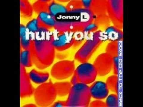 Hurt you so