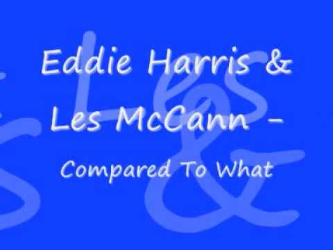 Compared To What