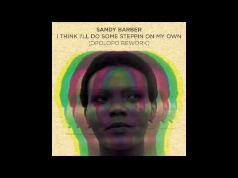 I Think I'll Do Some Steppin' (On My Own) - Opolopo Rework (BBE)