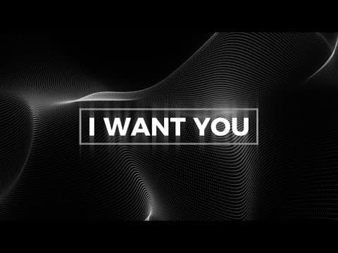I Want You (Lyric Video)