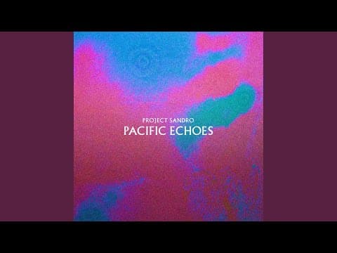 Pacific Echoes