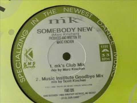 MK -Somebody New ( Club Mix)